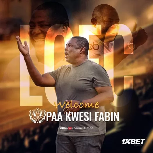 Paa Kwesi Fabin has been named head coach of Legon Cities